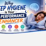 Why Sleep Hygiene is Your #1 Performance Enhancer in 2026